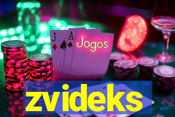 zvideks