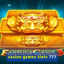 casino games slots 777