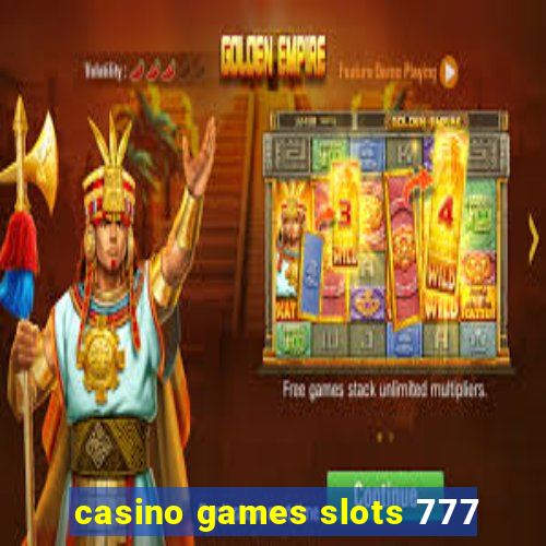 casino games slots 777