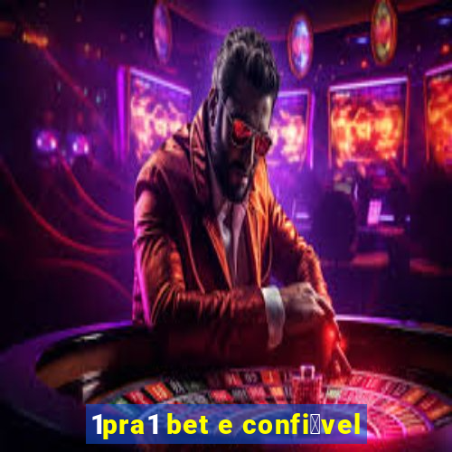 1pra1 bet e confi谩vel