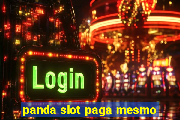 panda slot paga mesmo