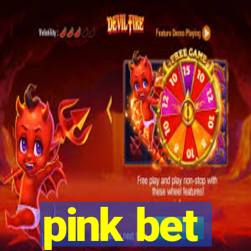 pink bet