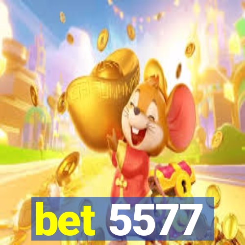 bet 5577