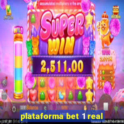 plataforma bet 1 real