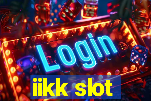 iikk slot