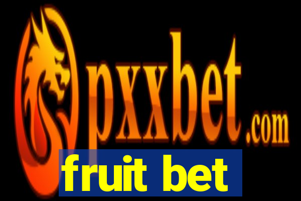 fruit bet