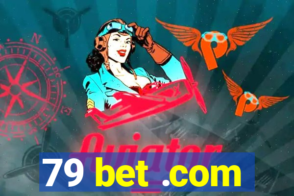 79 bet .com