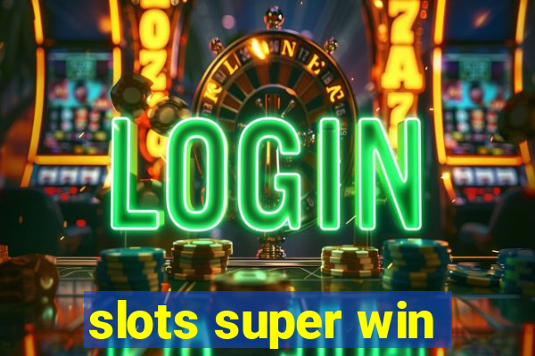 slots super win