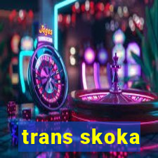 trans skoka