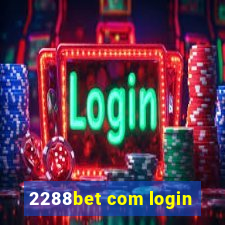 2288bet com login