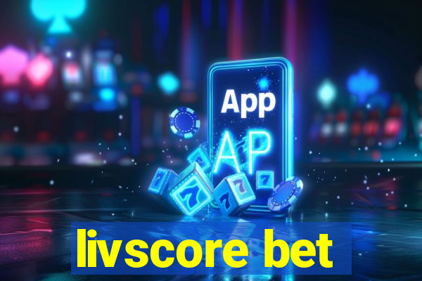 livscore bet