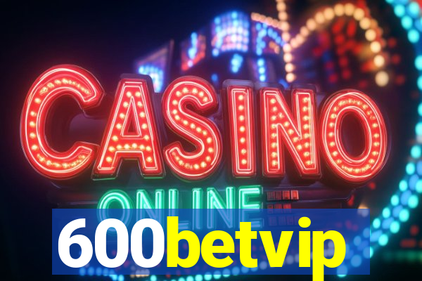 600betvip