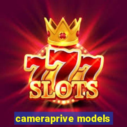 cameraprive models