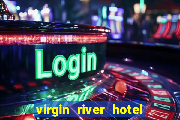 virgin river hotel and casino