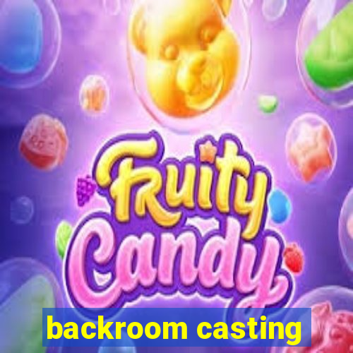 backroom casting