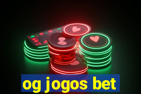 og jogos bet