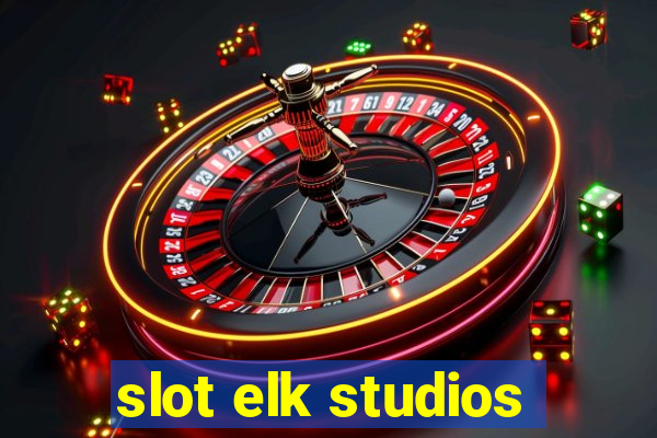 slot elk studios