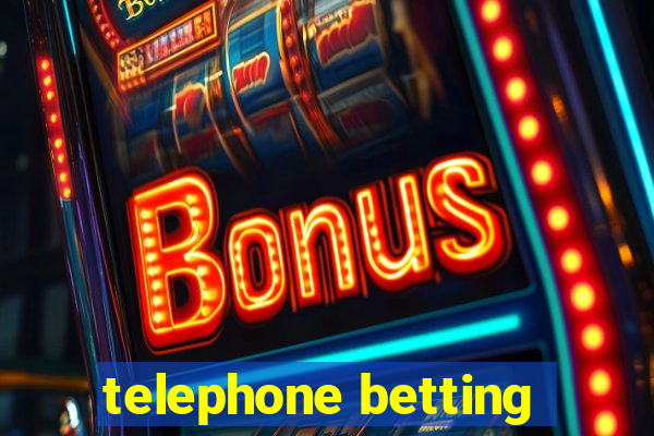 telephone betting