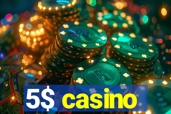 5$ casino