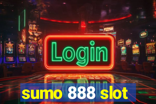 sumo 888 slot