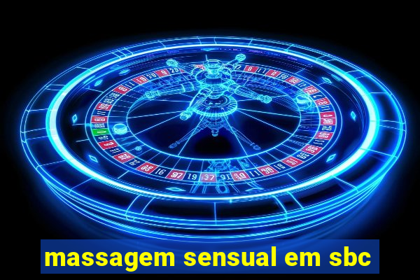 massagem sensual em sbc