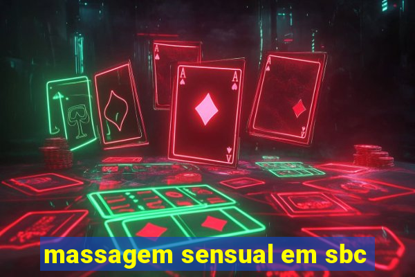 massagem sensual em sbc