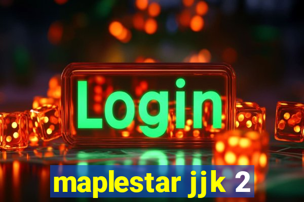 maplestar jjk 2