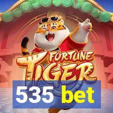 535 bet