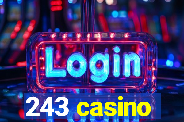 243 casino