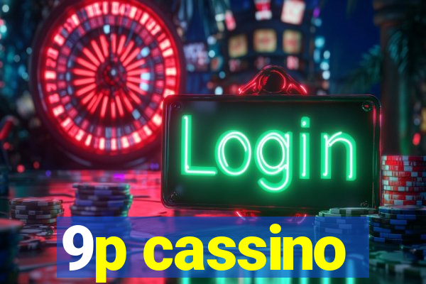 9p cassino