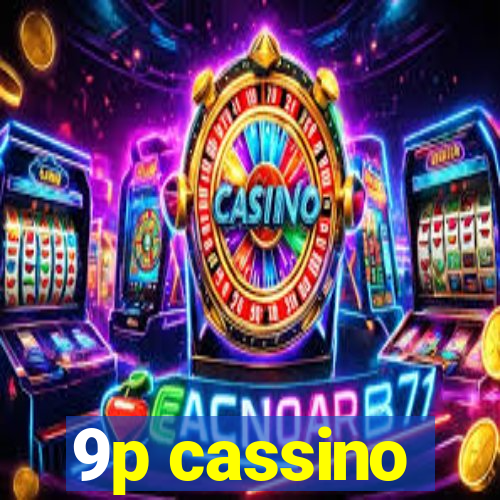 9p cassino