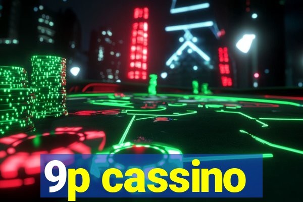 9p cassino