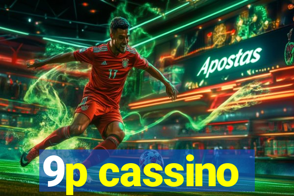 9p cassino