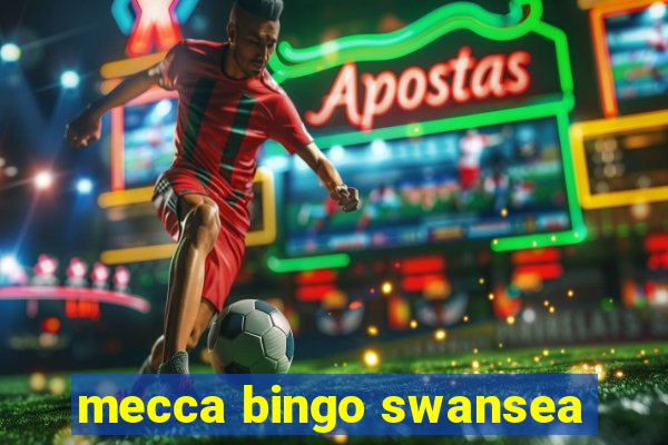 mecca bingo swansea