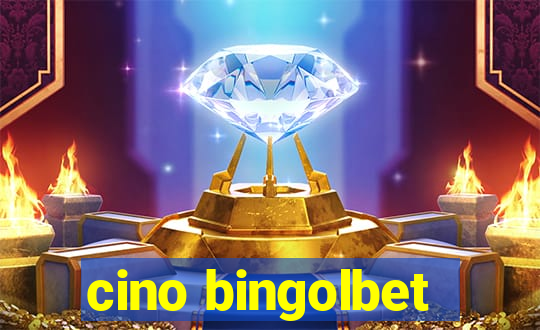 cino bingolbet