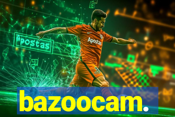 bazoocam.