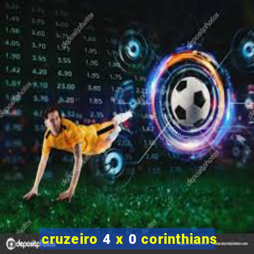 cruzeiro 4 x 0 corinthians