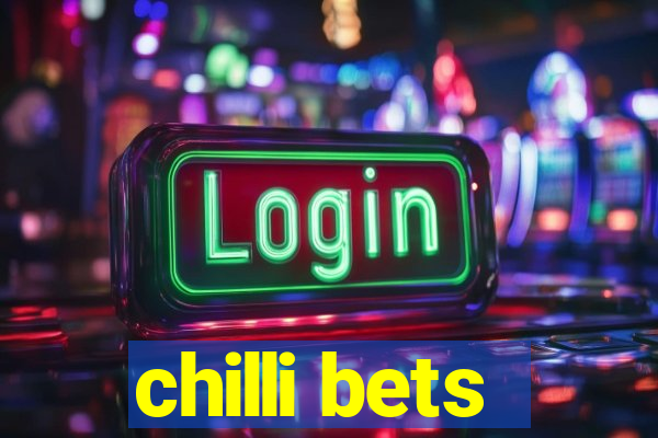 chilli bets