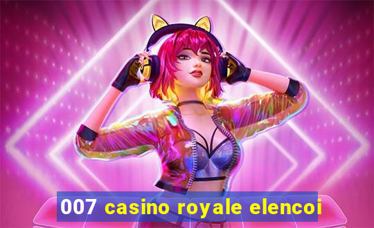 007 casino royale elencoi