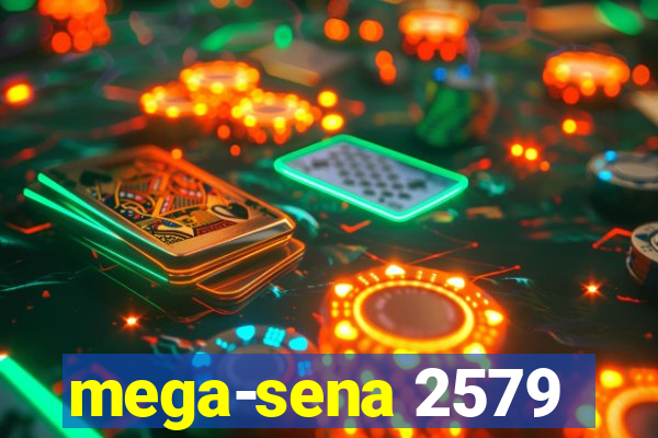 mega-sena 2579