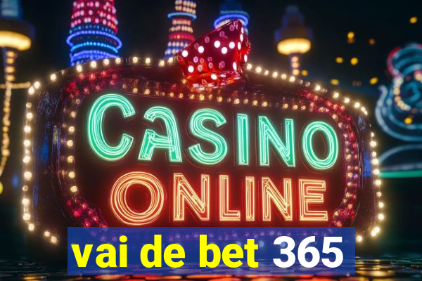 vai de bet 365