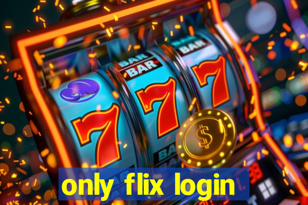 only flix login