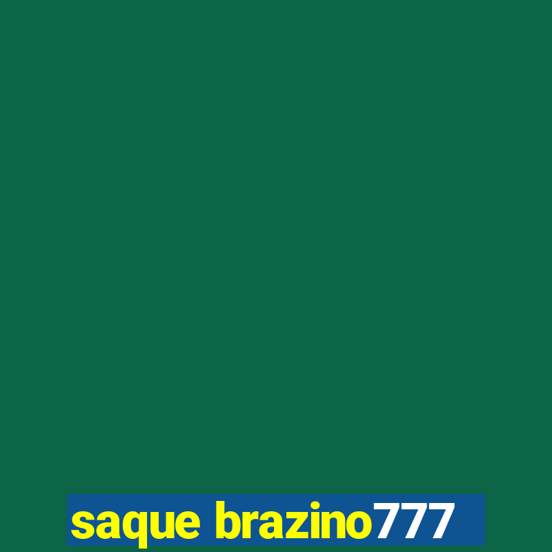 saque brazino777