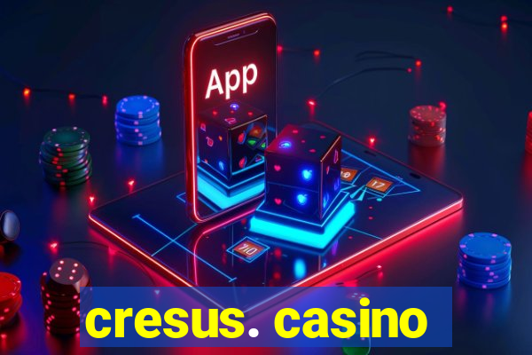 cresus. casino