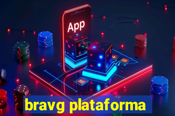 bravg plataforma