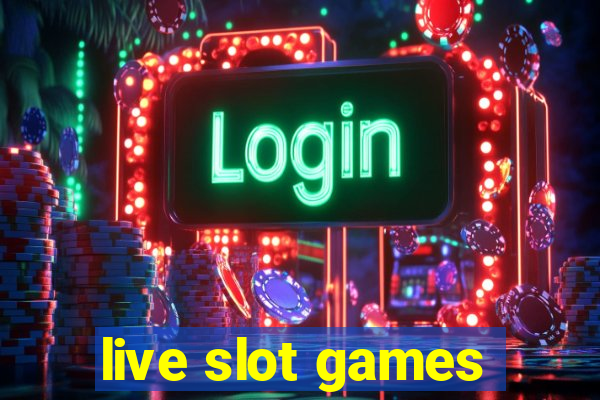 live slot games