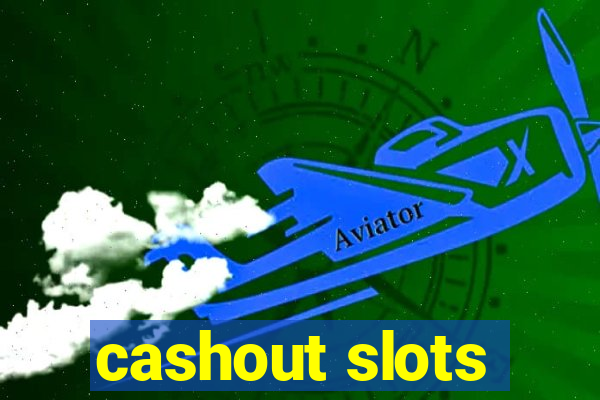 cashout slots