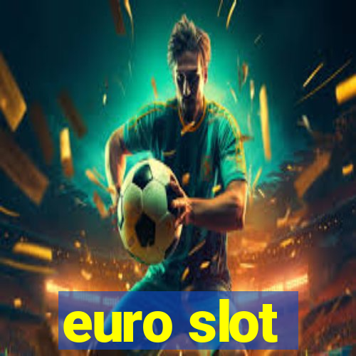 euro slot