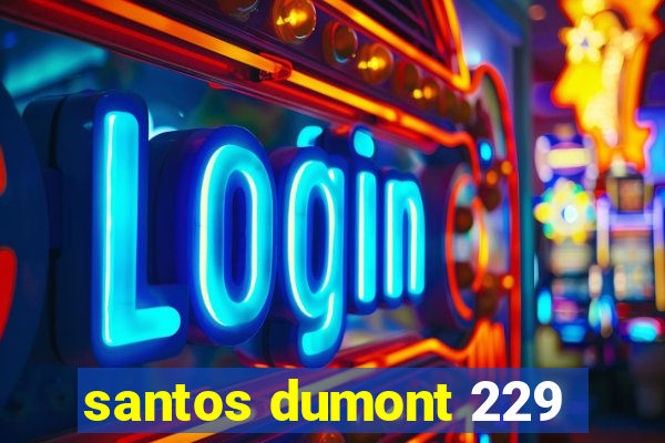 santos dumont 229