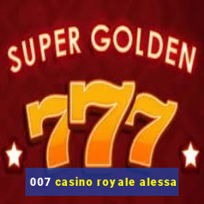 007 casino royale alessa